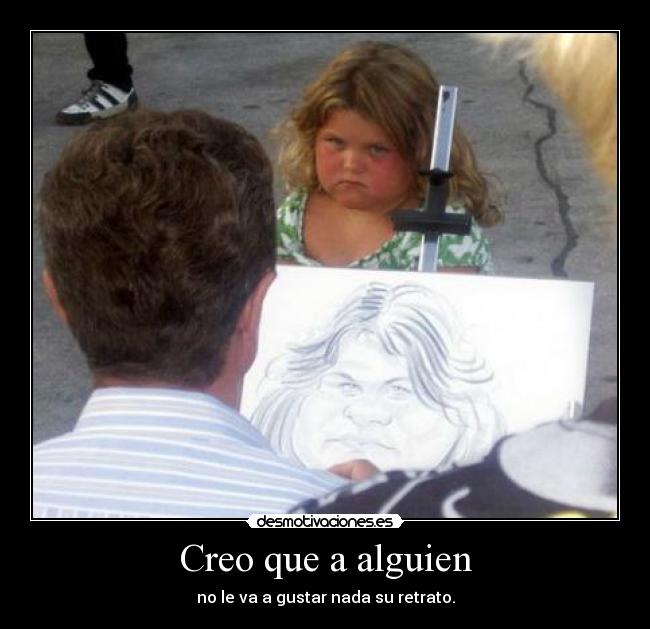 Creo que a alguien -