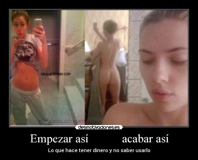 Empezar así           acabar así - Lo que hace tener dinero y no saber usarlo