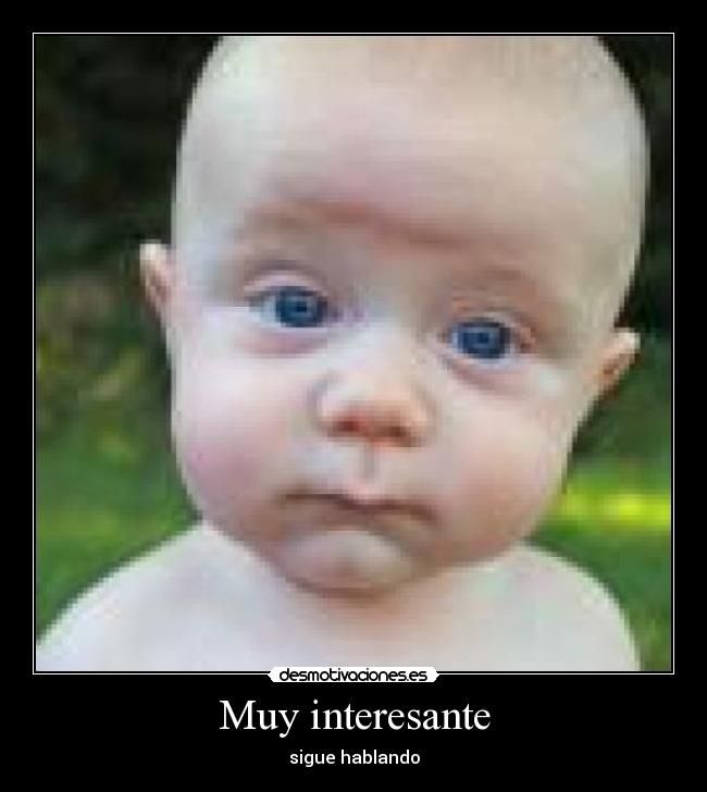 Muy interesante - sigue hablando