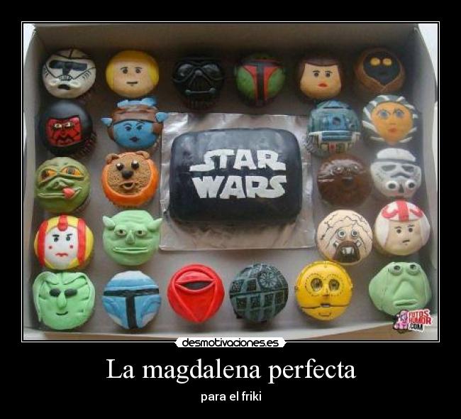 La magdalena perfecta - para el friki