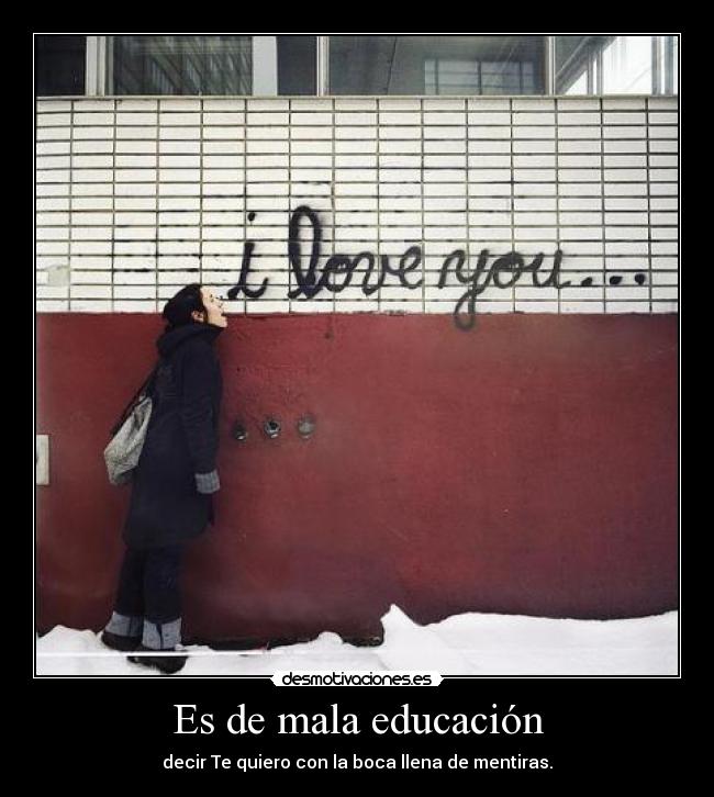 Es de mala educación -