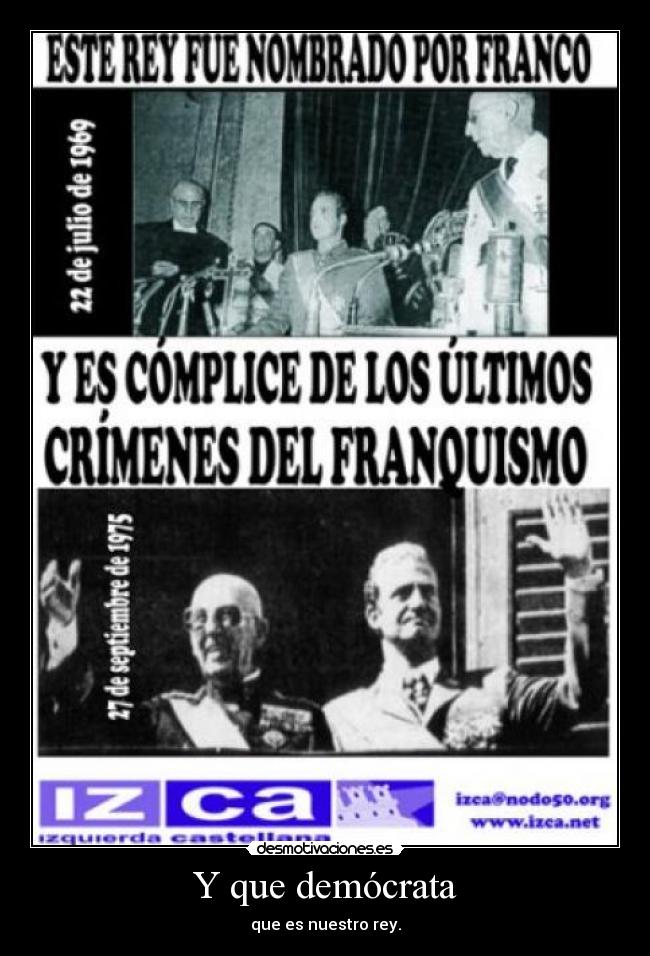 Y que demócrata - que es nuestro rey.