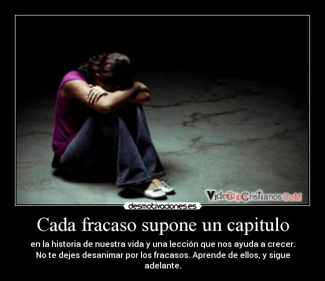 Cada fracaso supone un capitulo -