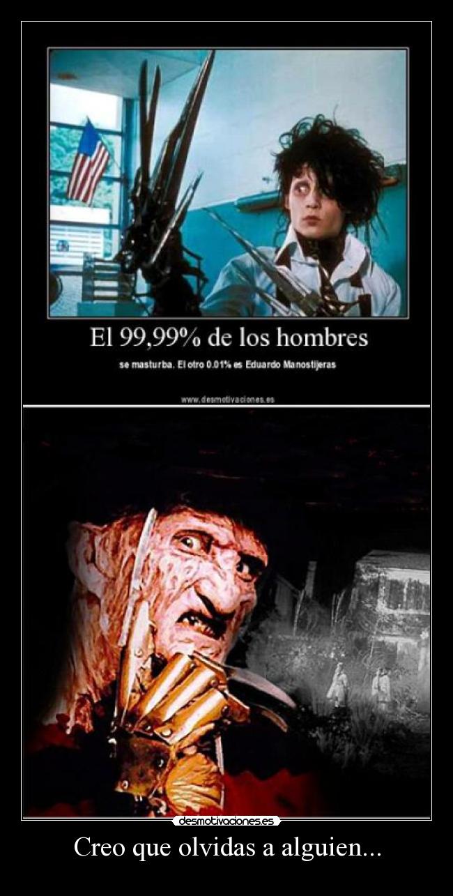 Creo que olvidas a alguien... -