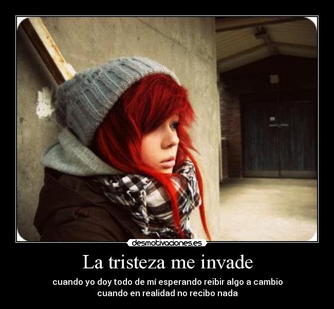 La tristeza me invade -