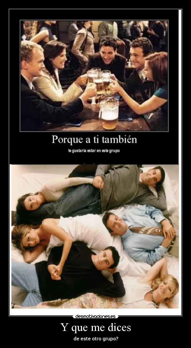 Y que me dices - de este otro grupo?