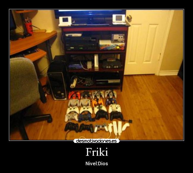 Friki - Nivel:Dios