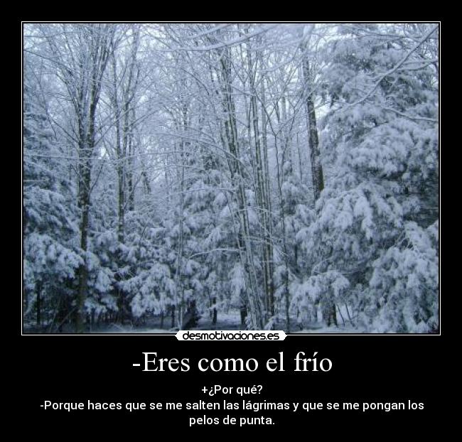 -Eres como el frío - 