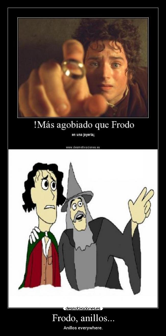 Frodo, anillos... - 