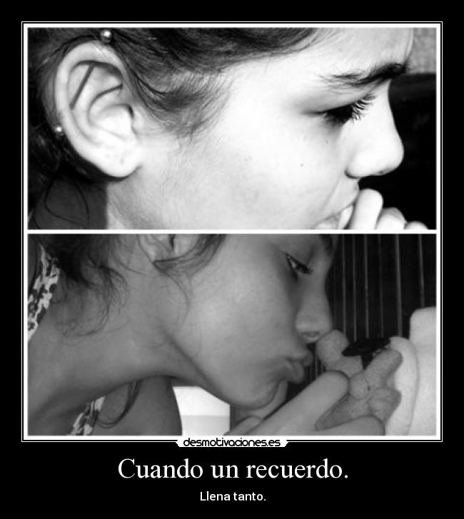Cuando un recuerdo. -