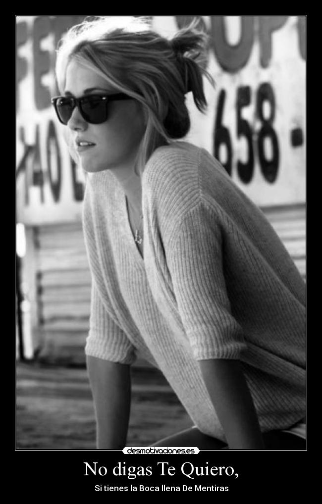 No digas Te Quiero, -