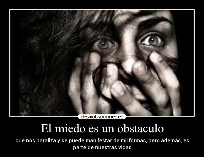 El miedo es un obstaculo -