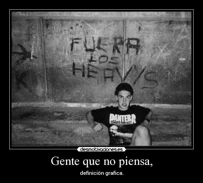 Gente que no piensa, - definición grafica.