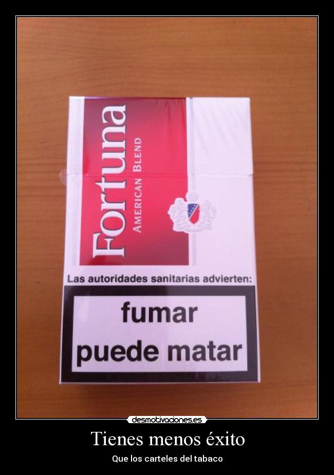Tienes menos éxito - Que los carteles del tabaco