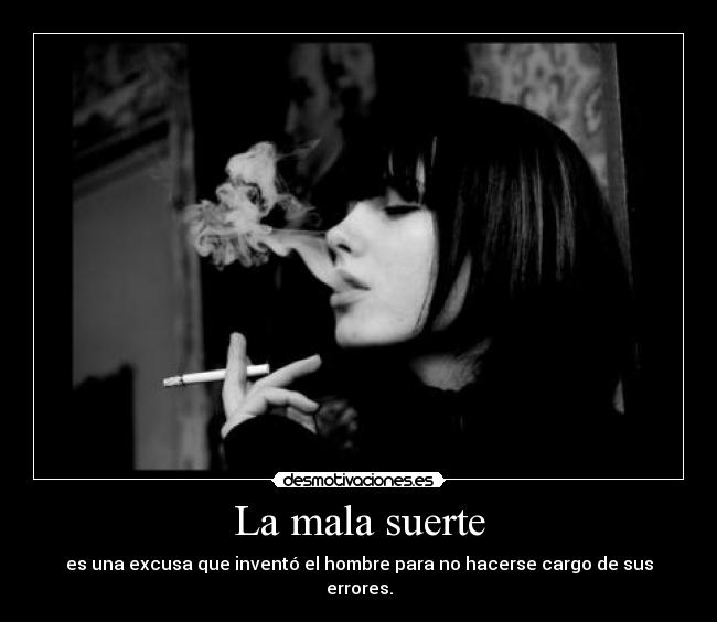 La mala suerte -