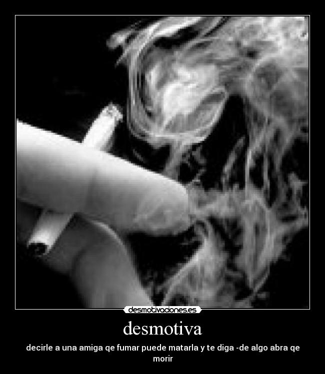 carteles fumar desmotivaciones