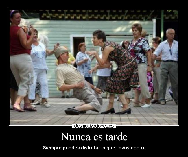 Nunca es tarde -