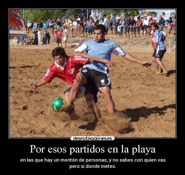 Por esos partidos en la playa -