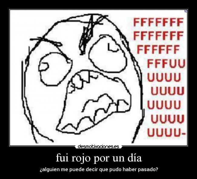 fui rojo por un día -