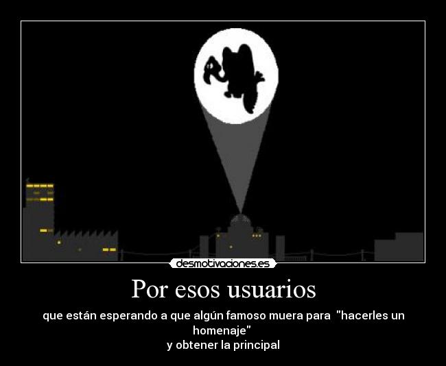 Por esos usuarios -