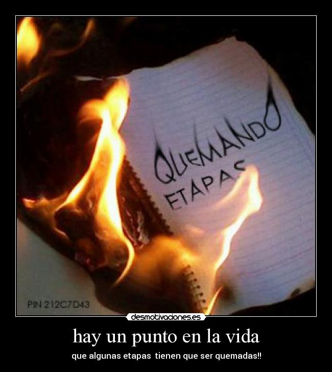 carteles vida quemando etapas desmotivaciones