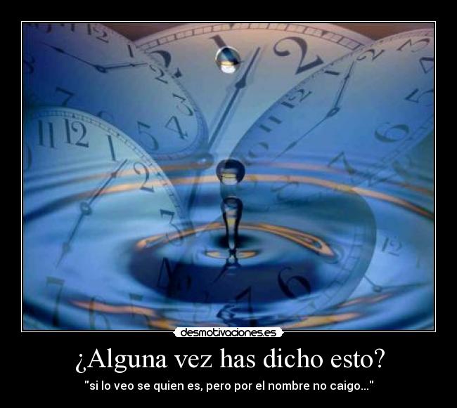 ¿Alguna vez has dicho esto? - 