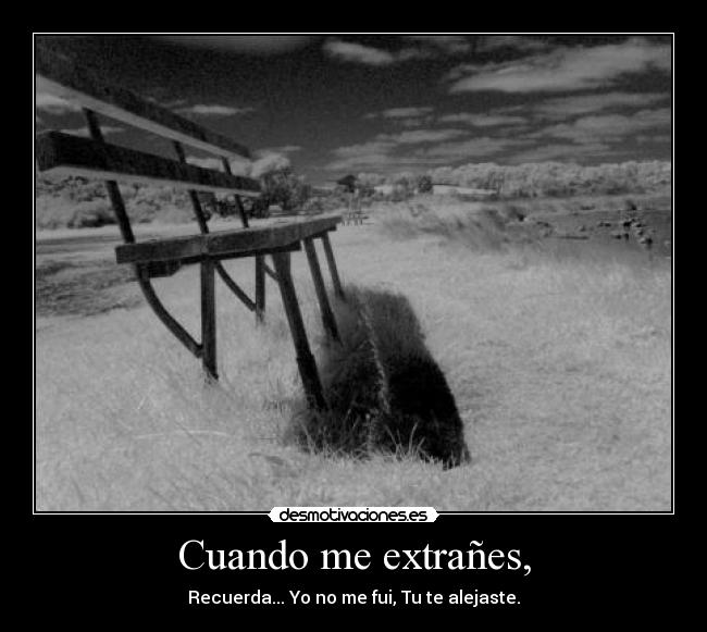 Cuando me extrañes, -
