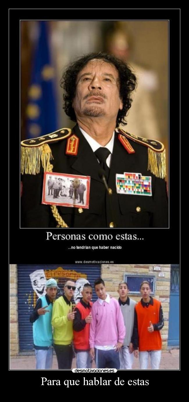 Para que hablar de estas -