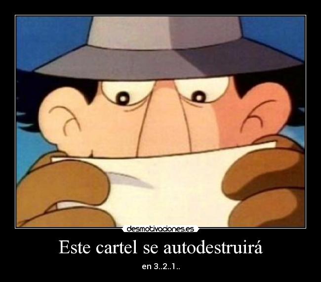 Este cartel se autodestruirá - en 3..2..1..