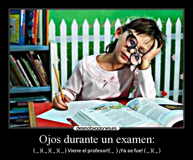 Ojos durante un examen: -