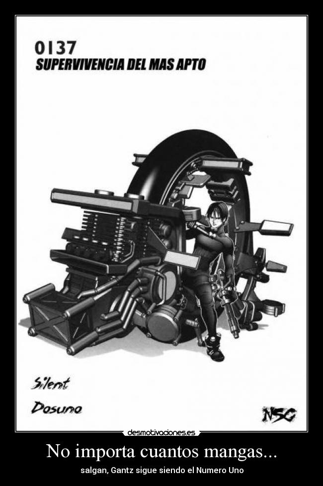 No importa cuantos mangas... - salgan, Gantz sigue siendo el Numero Uno