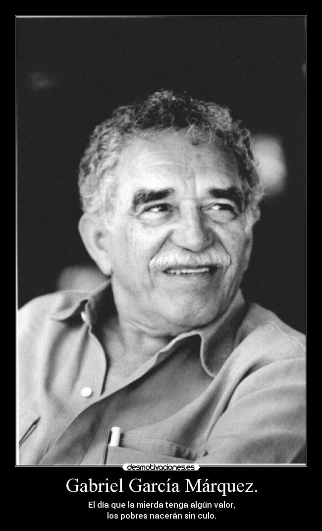 carteles gabreil garcia marquez desmotivaciones