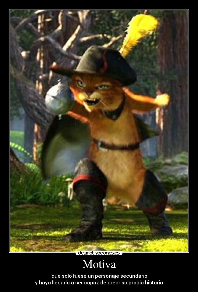 carteles motiva gatoscon botas personaje historia desmotivaciones