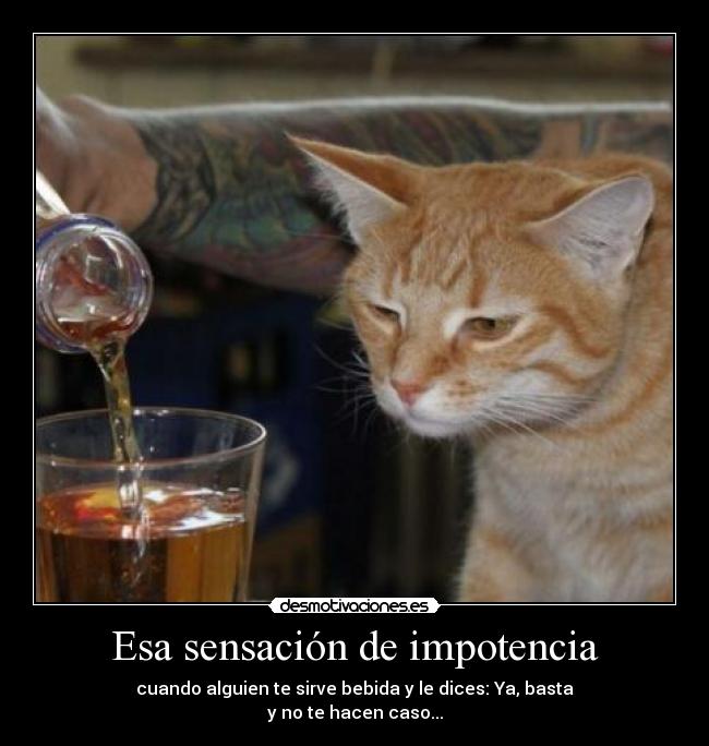 Esa sensación de impotencia -