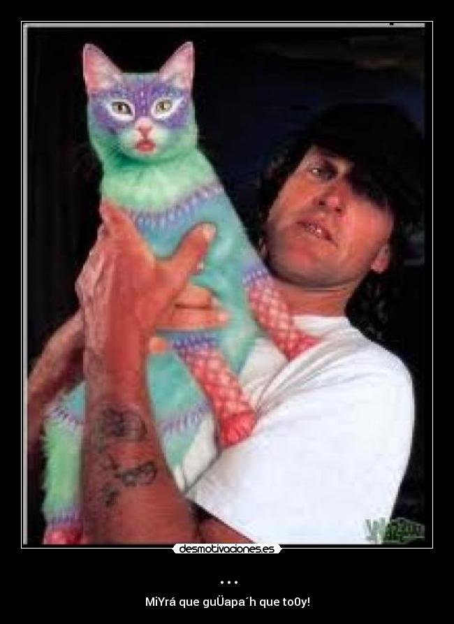 ... - MiYrá que guÜapa´h que to0y!