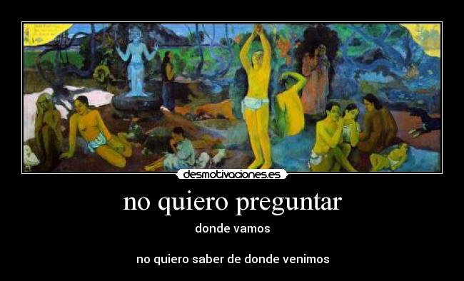 no quiero preguntar - 