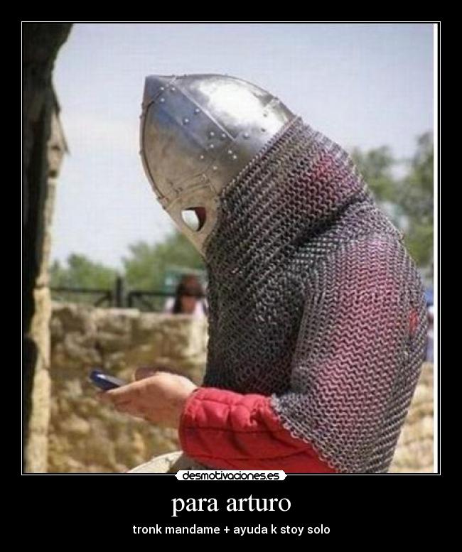 para arturo - tronk mandame + ayuda k stoy solo