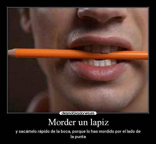 Morder un lapiz - 