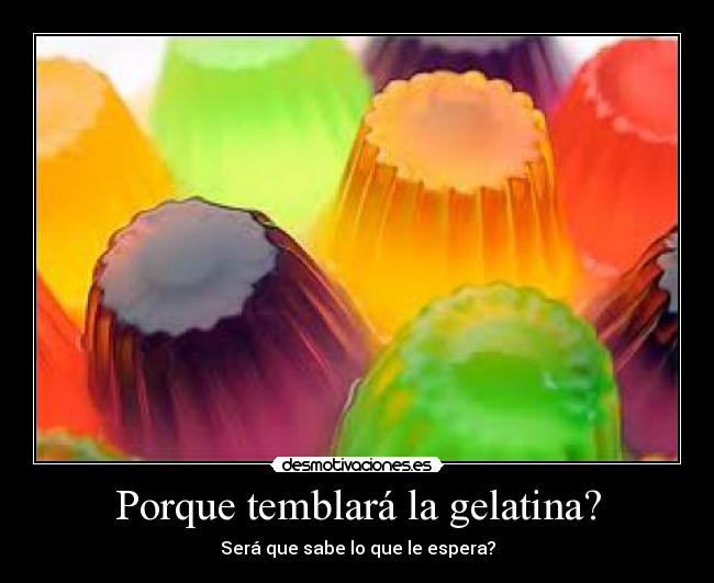 carteles gelatinas yumiiii desmotivaciones