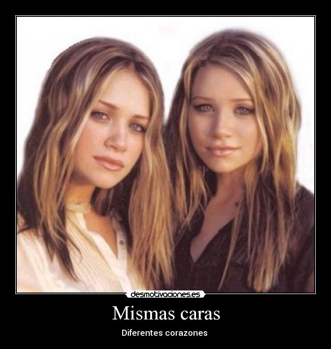 Mismas caras - Diferentes corazones ♥