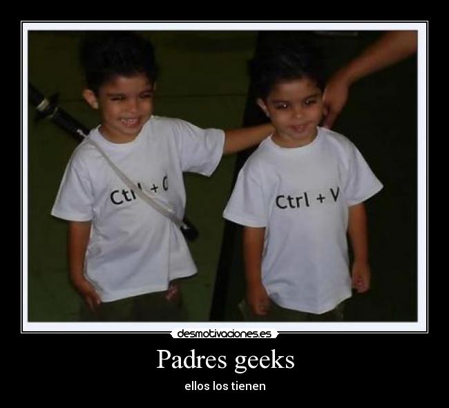 Padres geeks - ellos los tienen