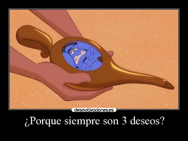¿Porque siempre son 3 deseos? - 