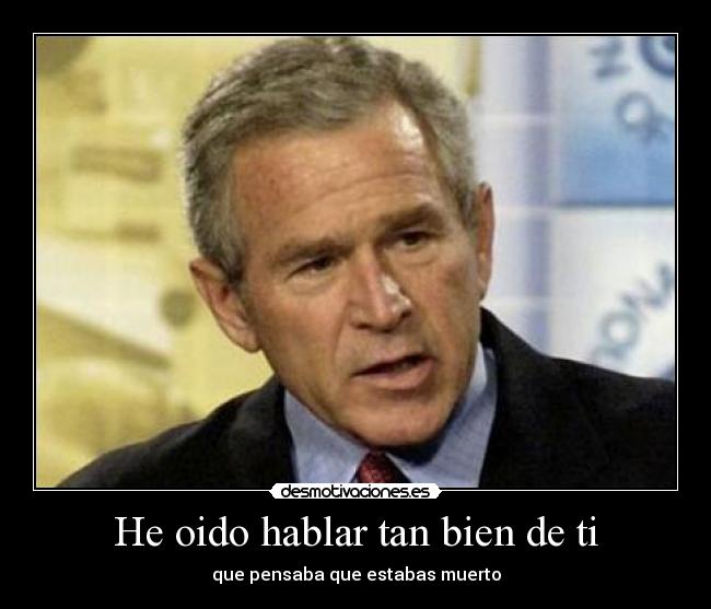 He oido hablar tan bien de ti - 