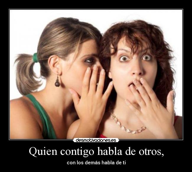 Quien contigo habla de otros, - 