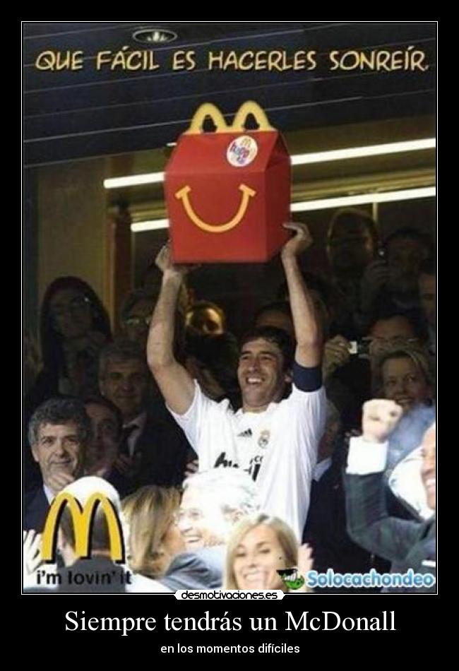 Siempre tendrás un McDonall - en los momentos difíciles