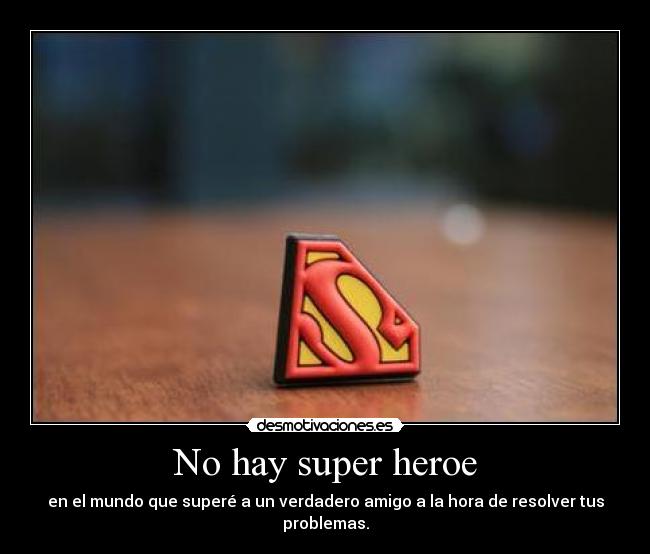 No hay super heroe -