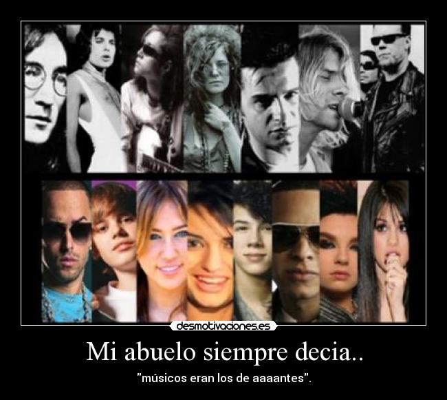 Mi abuelo siempre decia.. -
