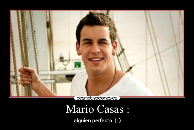 Mario Casas : -