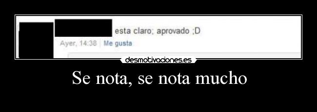 Se nota, se nota mucho - 