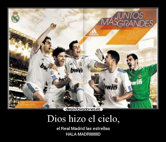 Dios hizo el cielo, -